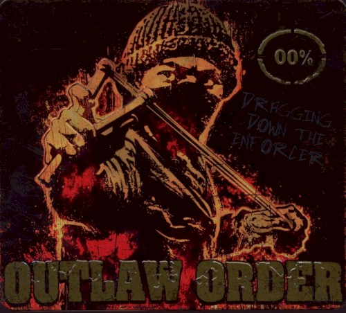 Outlaw Order - Dragging Down The Enforcer